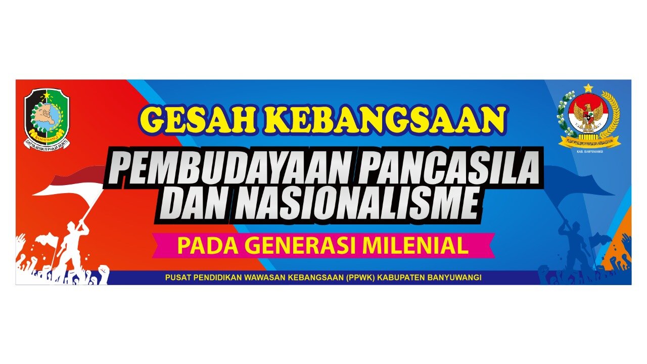 Gesah Kebangsaan "Pembudayaan Pancasila dan Nasionalisme pada Generasi Milenial" oleh TIM PPWK